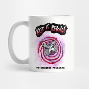 KEEP IT PSYCHO! Mug